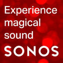 SONOS - EXPERIENCE MAGICAL SOUND